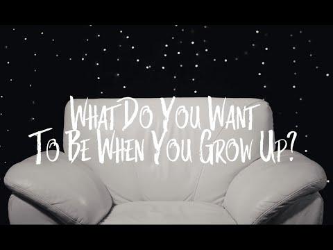 What Do You Want To Be When You Grow Up? fragman