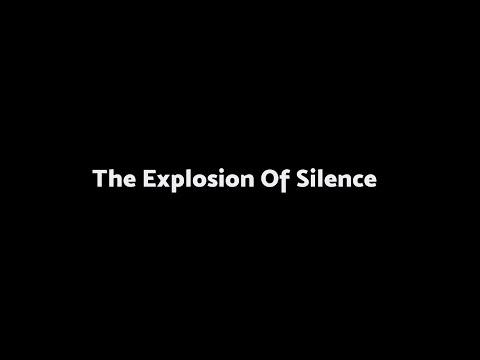The Explosion of Silence fragman