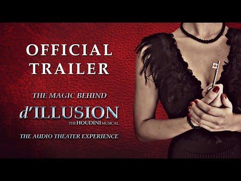 The Magic Behind 'd'ILLUSION: The Houdini Musical - The Audio Theater Experience' fragman