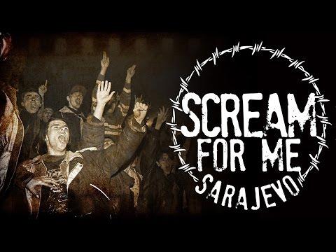 Scream for Me Sarajevo fragman
