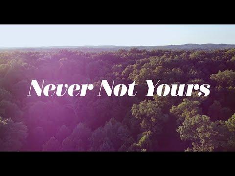 Never Not Yours fragman