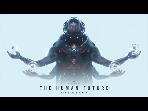 THE HUMAN FUTURE: A Case for Optimism fragman