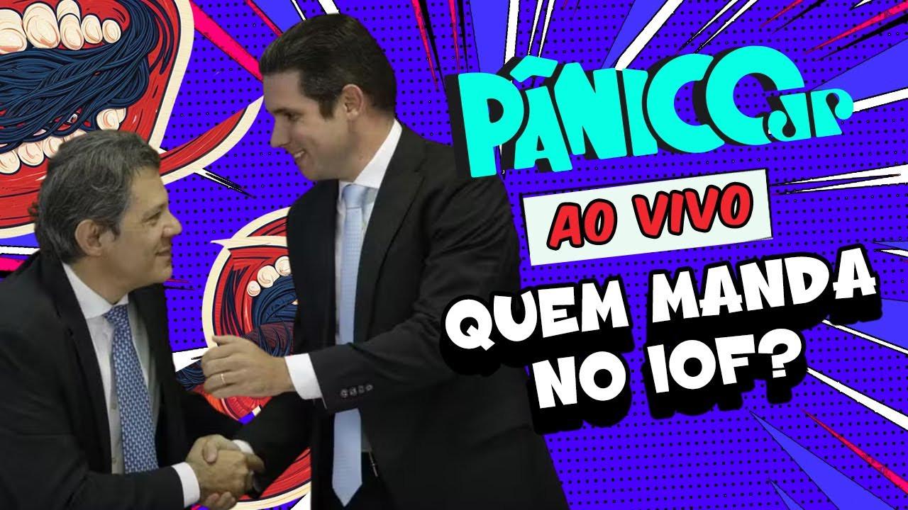 GOVERNO X CONGRESSO: QUEM MANDA NO IOF? ENCONTRO DE NOTÁVEIS | PÂNICO - 02/07/2025