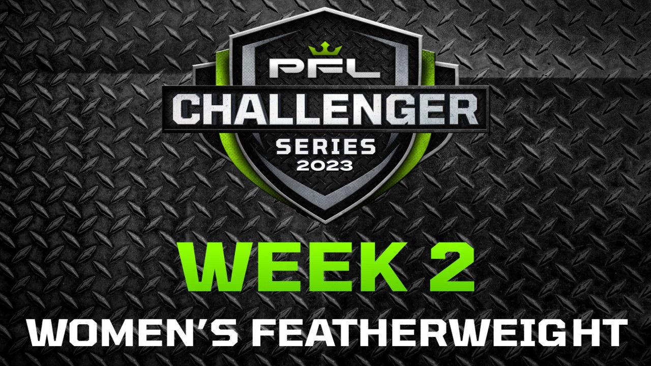 PFL 2023 Challenger Series: Week 2/Women's Featherweights - Leve vs. Tsendayush backdrop
