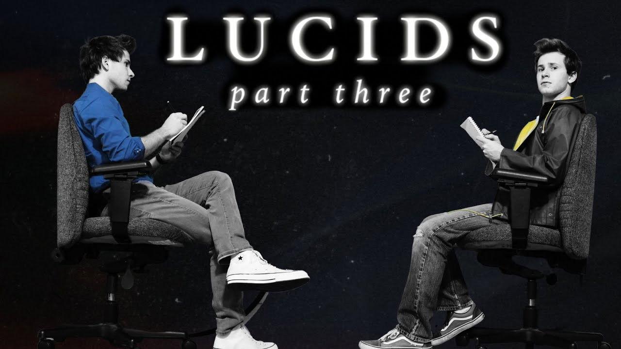 LUCIDS: PART THREE