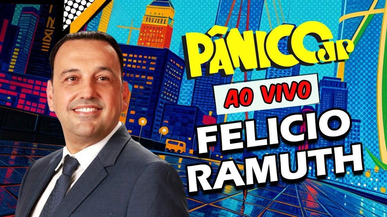 FELICIO RAMUTH | PÂNICO - 11/04/2025