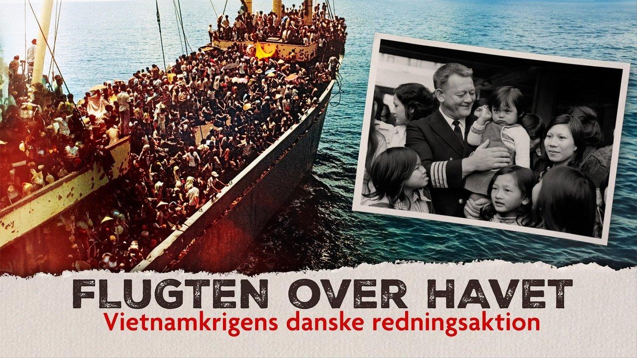 Flugten over havet - Vietnamkrigens danske redningsaktion backdrop
