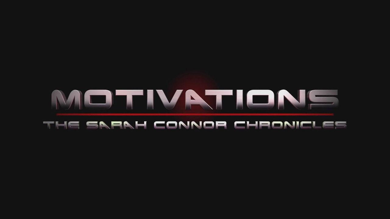 Motivations: The Sarah Connor Chronicles
