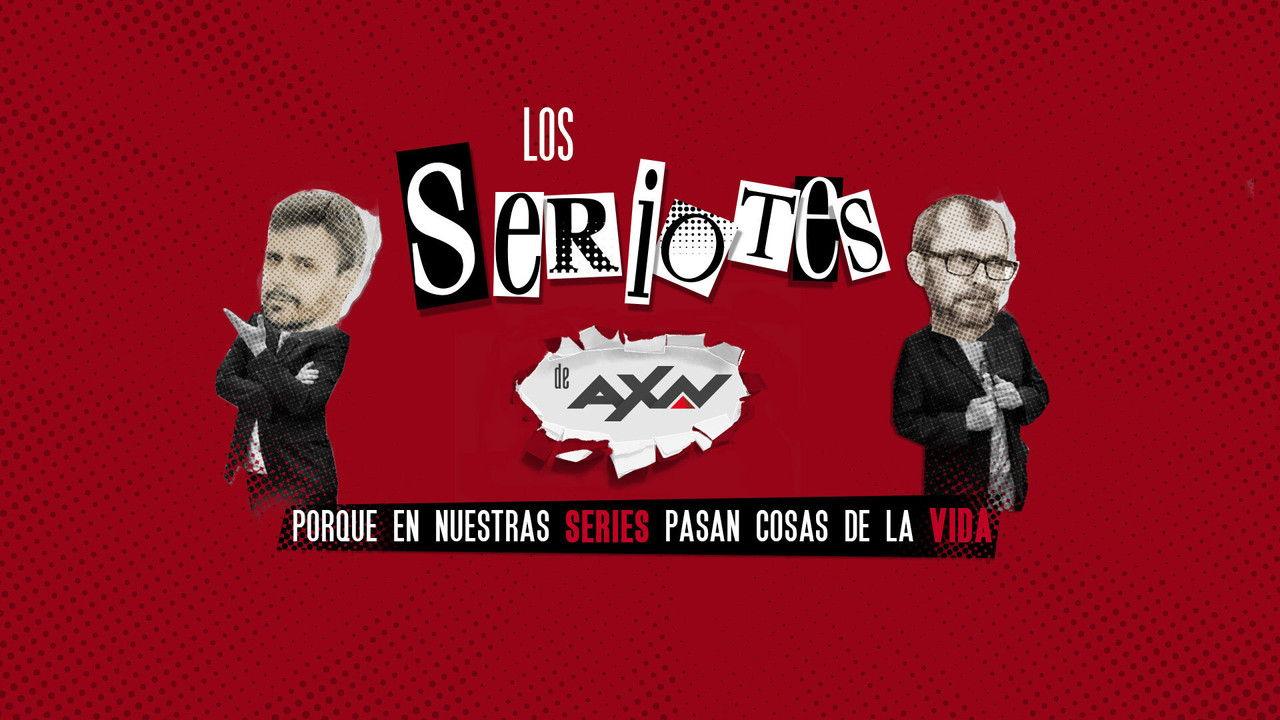 Los Seriotes de AXN backdrop