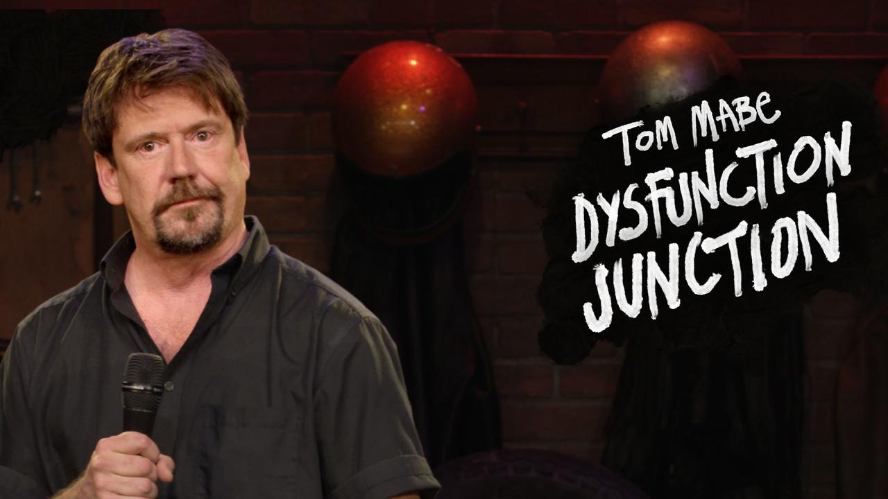 Tom Mabe: Dysfunction Junction backdrop