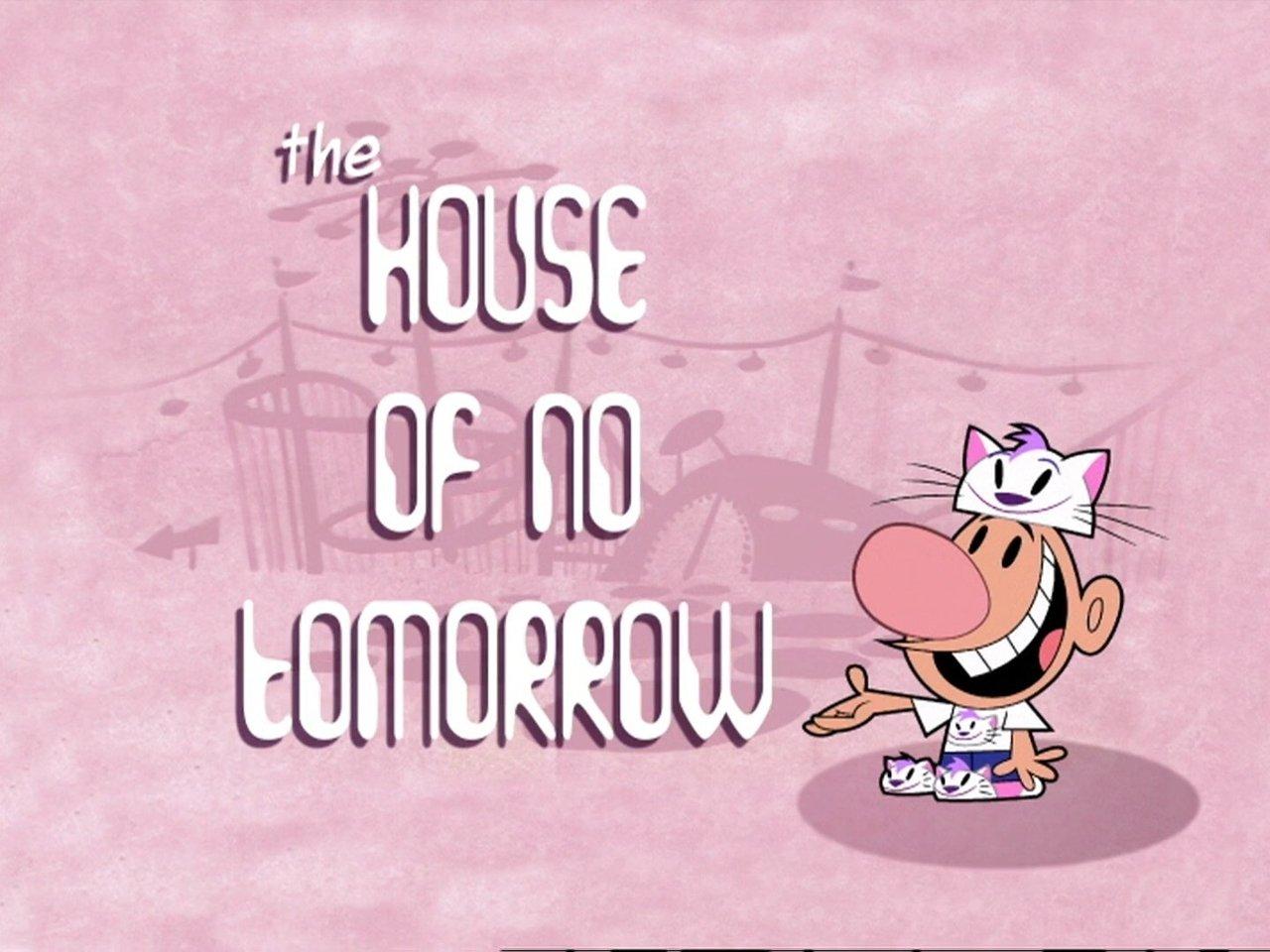 The House of No Tomorrow
