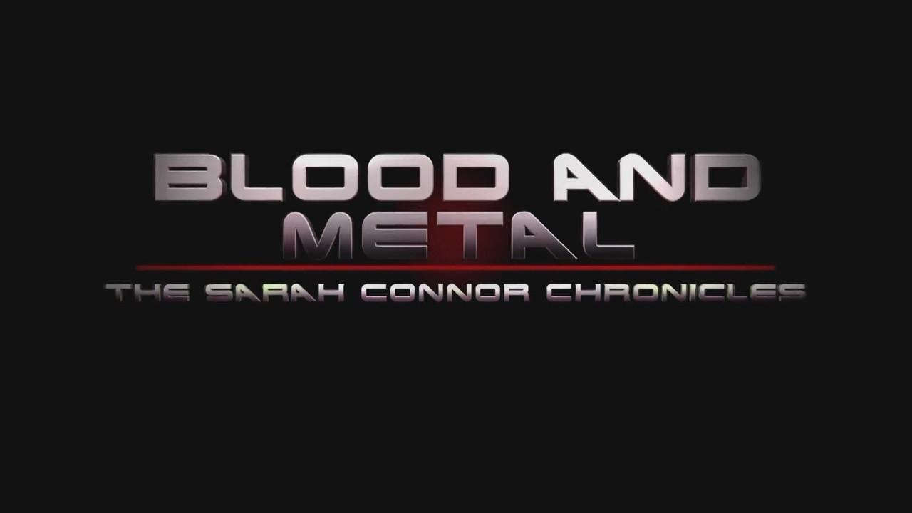 Blood and Metal: The Sarah Connor Chronicles