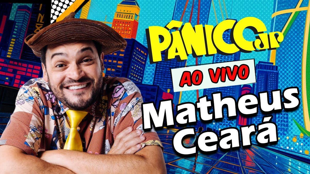 MATHEUS CEARÁ | PÂNICO - 19/09/2025