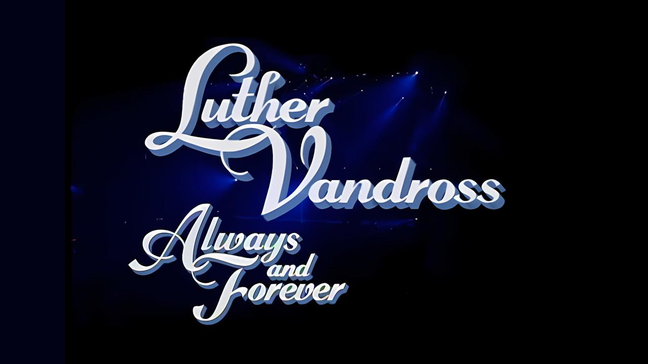 Luther Vandross: Always And Forever - An Evening of Songs backdrop