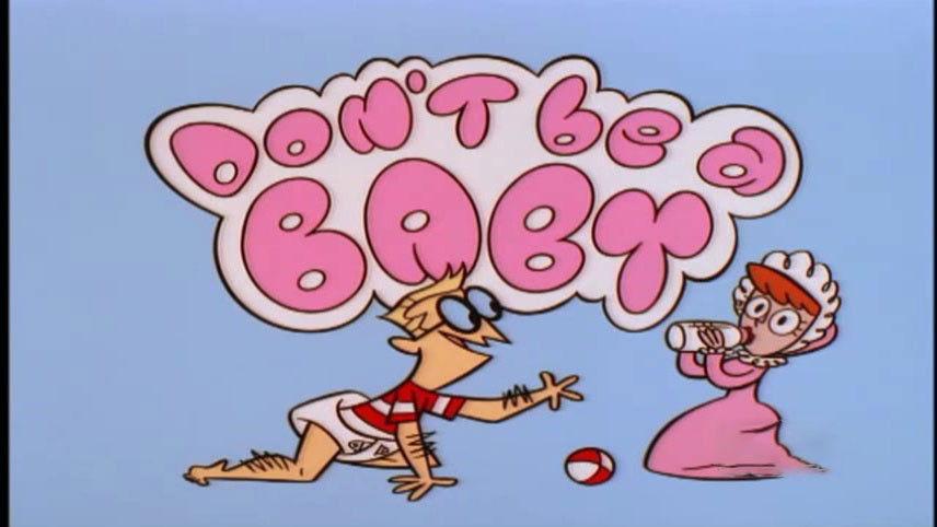 Don't Be a Baby