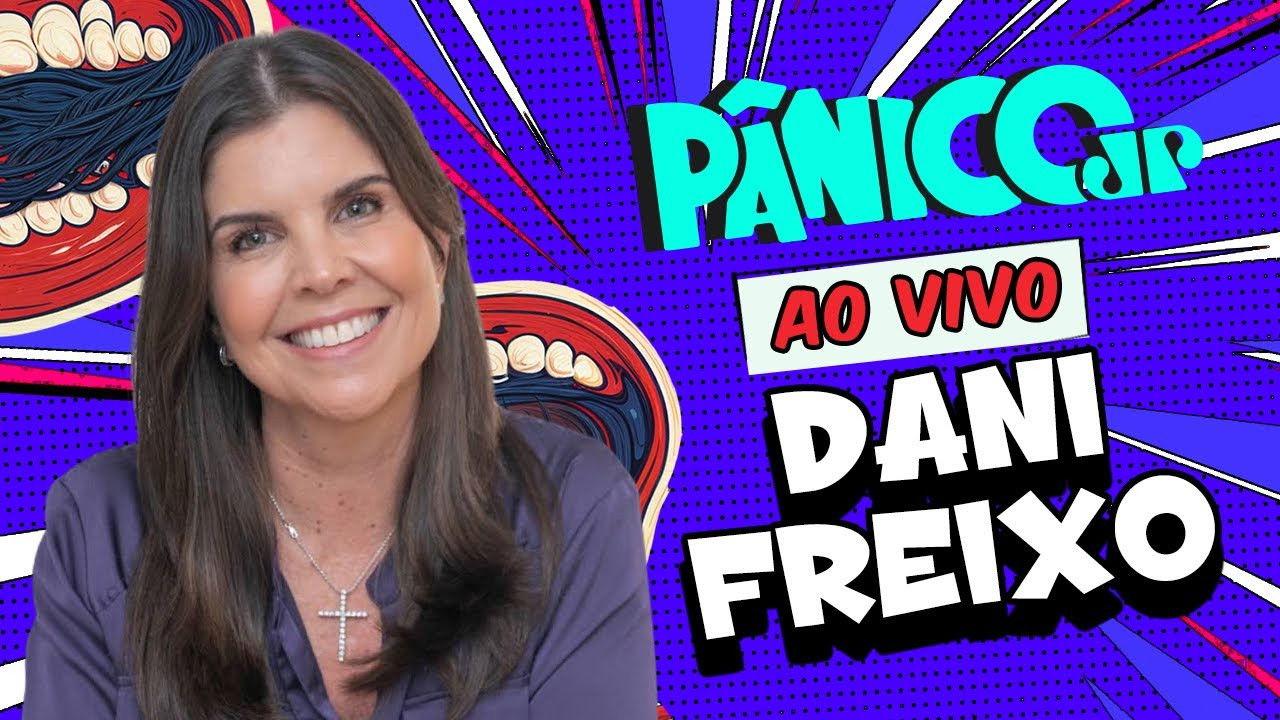 DANI FREIXO | PÂNICO - 18/06/2025