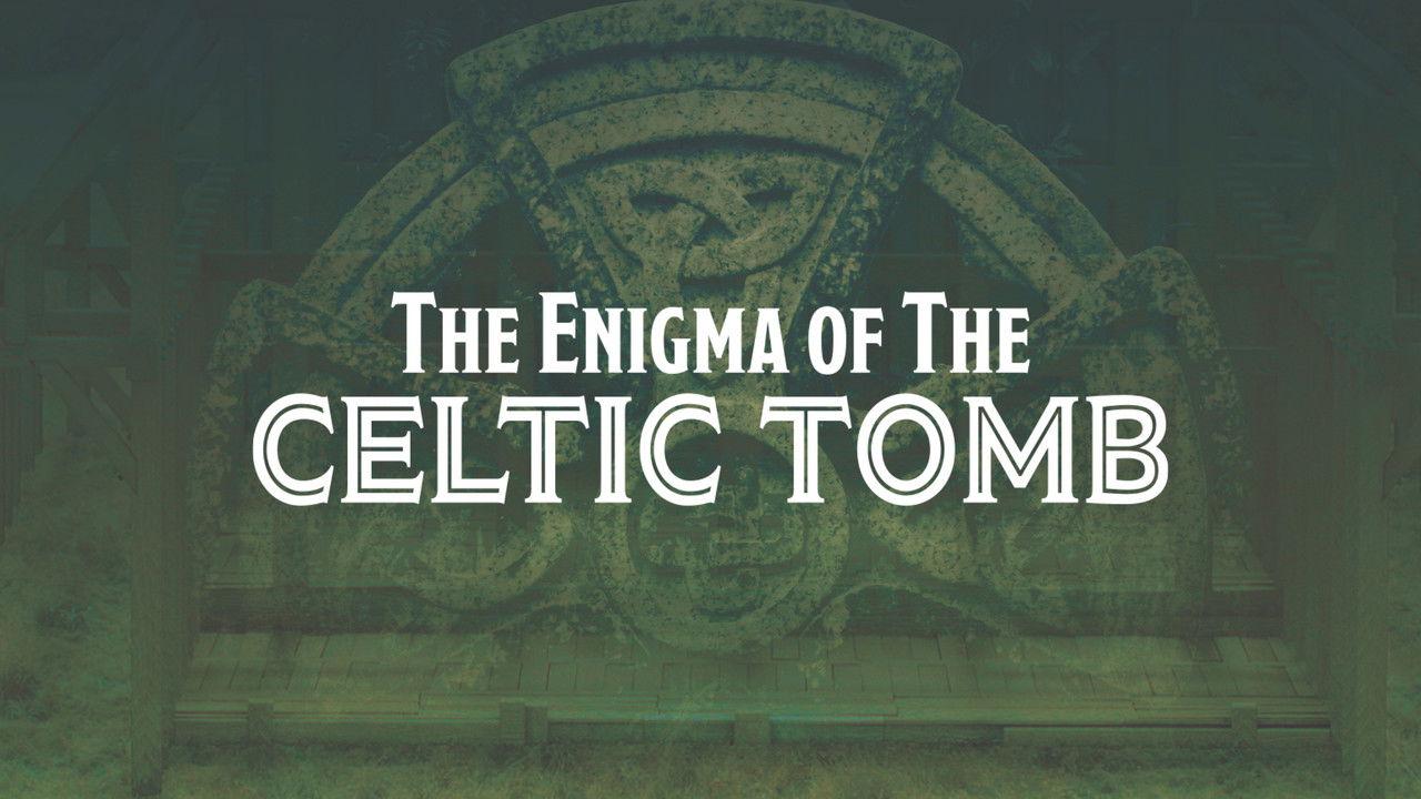 The Enigma of the Celtic Tomb backdrop