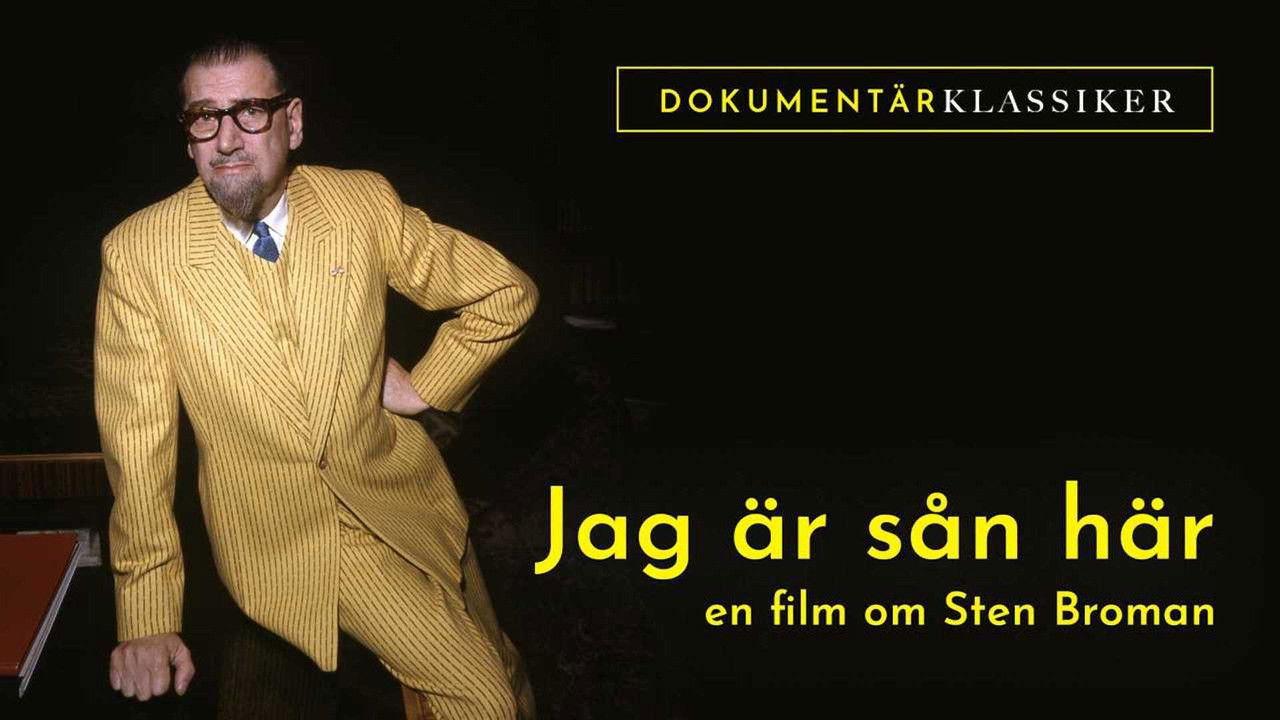 Jag är sån är: En film om Sten Broman backdrop
