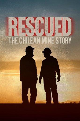 Rescued: The Chilean Miners Story film afişi