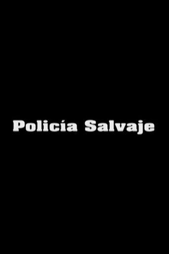 Policía Salvaje film afişi