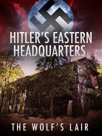 Hitler's Eastern Headquarters: The Wolf's Lair film afişi