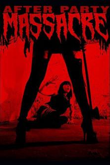 After Party Massacre film afişi