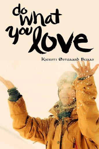 Do What You Love Kjersti Buaas Story film afişi