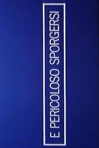 È pericoloso sporgersi film afişi