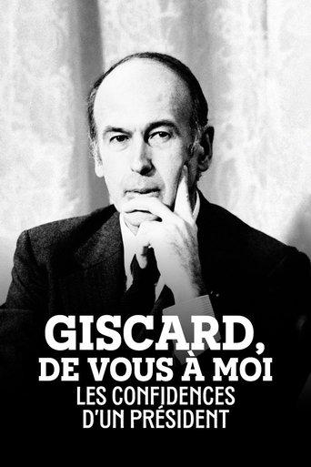 Giscard, de vous à moi : Les Confidences d'un président film afişi
