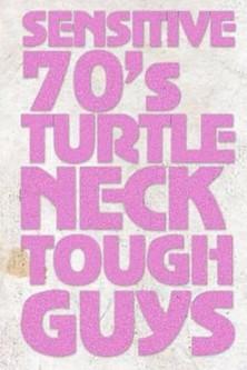 Sensitive 70s Turtleneck Tough Guys 2 film afişi
