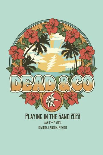Dead & Company: 2023-01-17 Playing In The Sand, Riviera Maya, MX film afişi