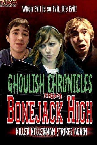 Ghoulish Chronicles From Bonejack High film afişi