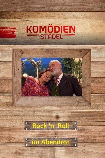 Der Komödienstadel - Rock 'n' Roll im Abendrot film afişi