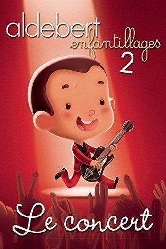 Aldebert : Enfantillages 2, le concert film afişi