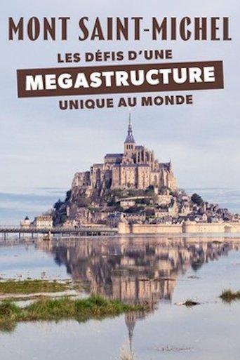 Mont-Saint-Michel Les défis d'une mégastructure unique au monde film afişi