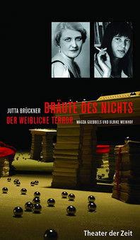 Bräute des Nichts. Der weibliche Terror: Magda Goebbels und Ulrike Meinhof film afişi