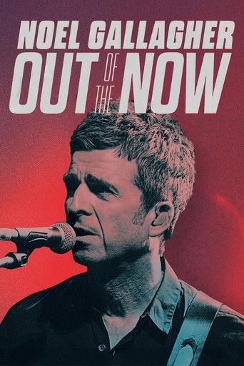 Noel Gallagher: Out of the Now film afişi