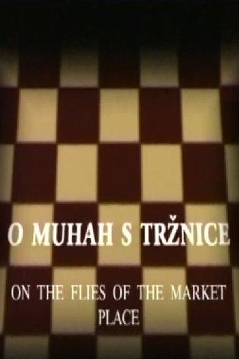 On the Flies of the Market Place film afişi