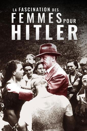 La Fascination des femmes pour Hitler film afişi