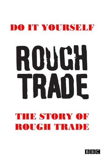 Do It Yourself: The Story of Rough Trade film afişi