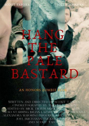 Hang The Pale Bastard film afişi