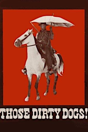 Those Dirty Dogs! film afişi
