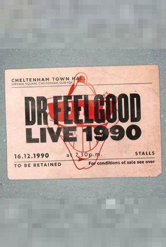 Dr. Feelgood: Live 1990 at Cheltenham Town Hall film afişi