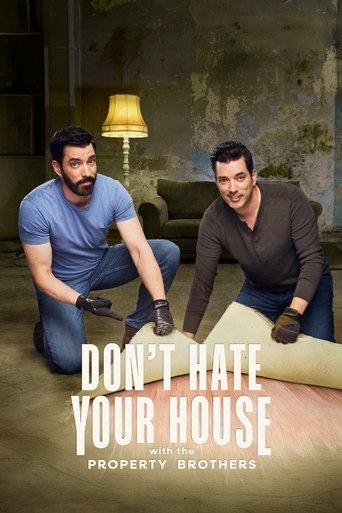 Don't Hate Your House with the Property Brothers dizi afişi