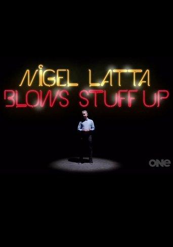 Nigel Latta Blows Stuff Up dizi afişi