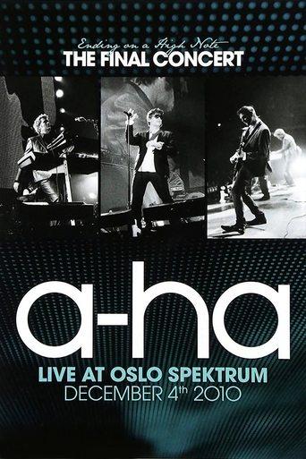 A-Ha: Ending on a High Note - The Final Concert film afişi