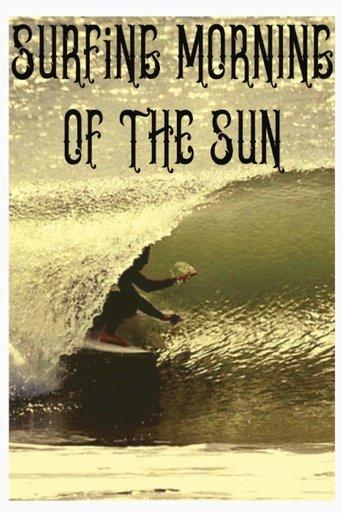 Surfing Morning of the Sun film afişi