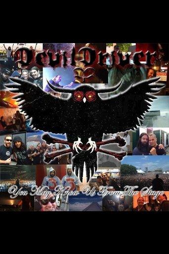 DevilDriver: You May Know Us From The Stage film afişi
