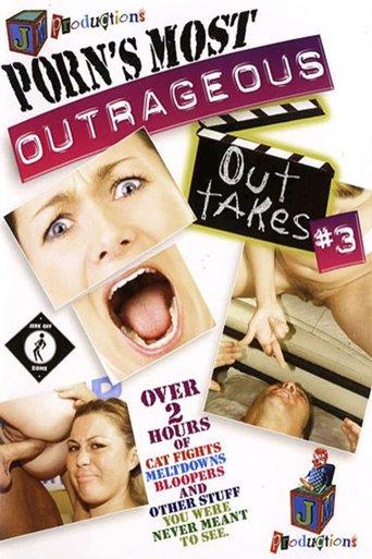 Porn's Most Outrageous Outtakes 3 film afişi