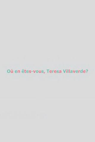 Où en êtes-vous, Teresa Villaverde ? film afişi